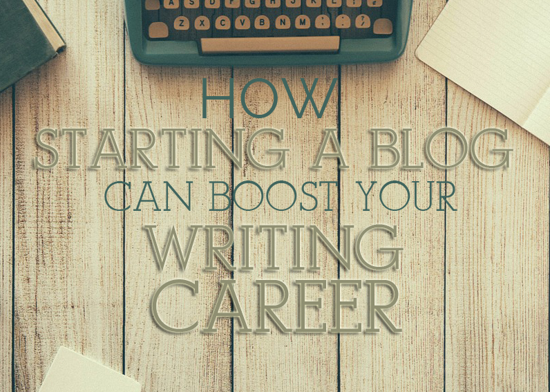 How Starting a Blog Can Instantly Boost Your Writing Career