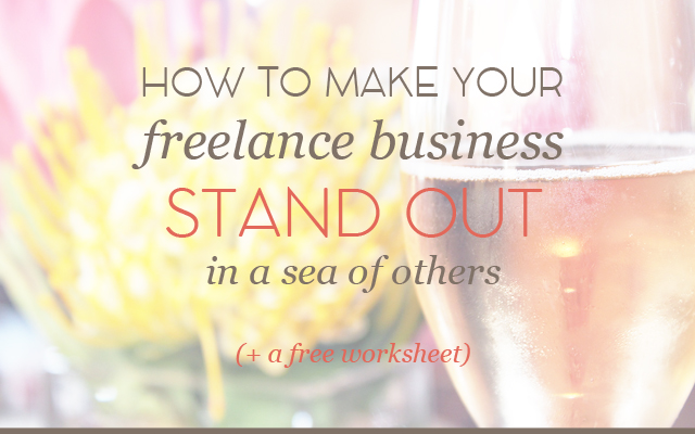 How to Make Your Freelance Business Stand Out in a Sea of Others (+ A Free Worksheet)
