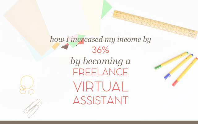 How I Increased My Income by 36% by Becoming a Freelance Virtual Assistant