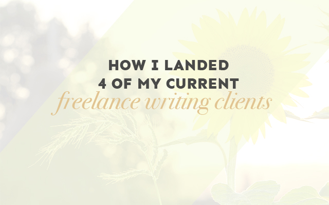 Where and How I Landed 4 of My Current Freelance Writing Clients
