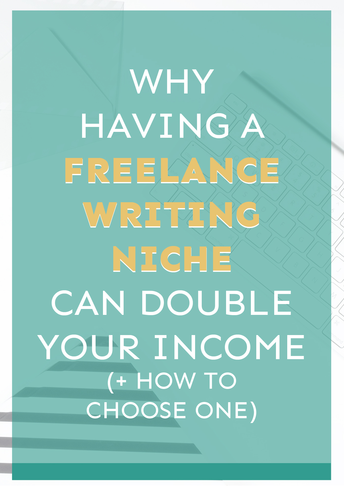 Want to know why having a freelance writing niche is so important? It's because it can double your income - no joke! Here's how it can do just that. 