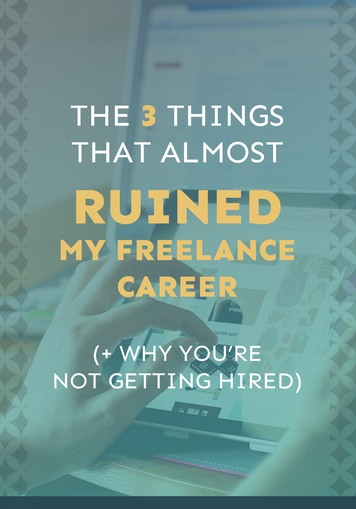 These are the 3 things that almost ruined my freelance career! Are you making the same mistakes? Here's how you can get past those roadblocks and build a successful business. 