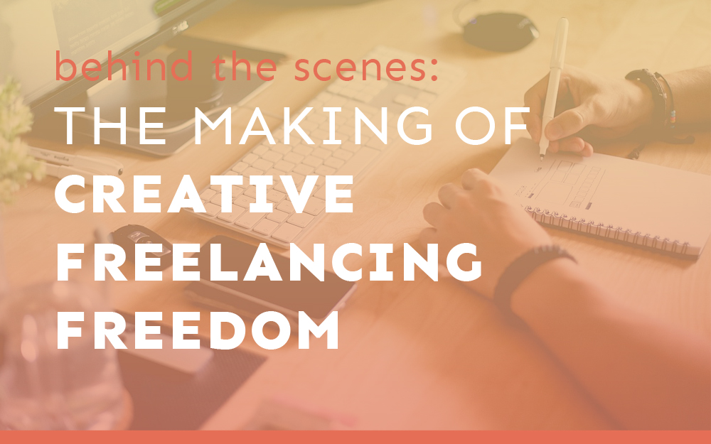 Behind the Scenes: The Making of Creative Freelancing Freedom