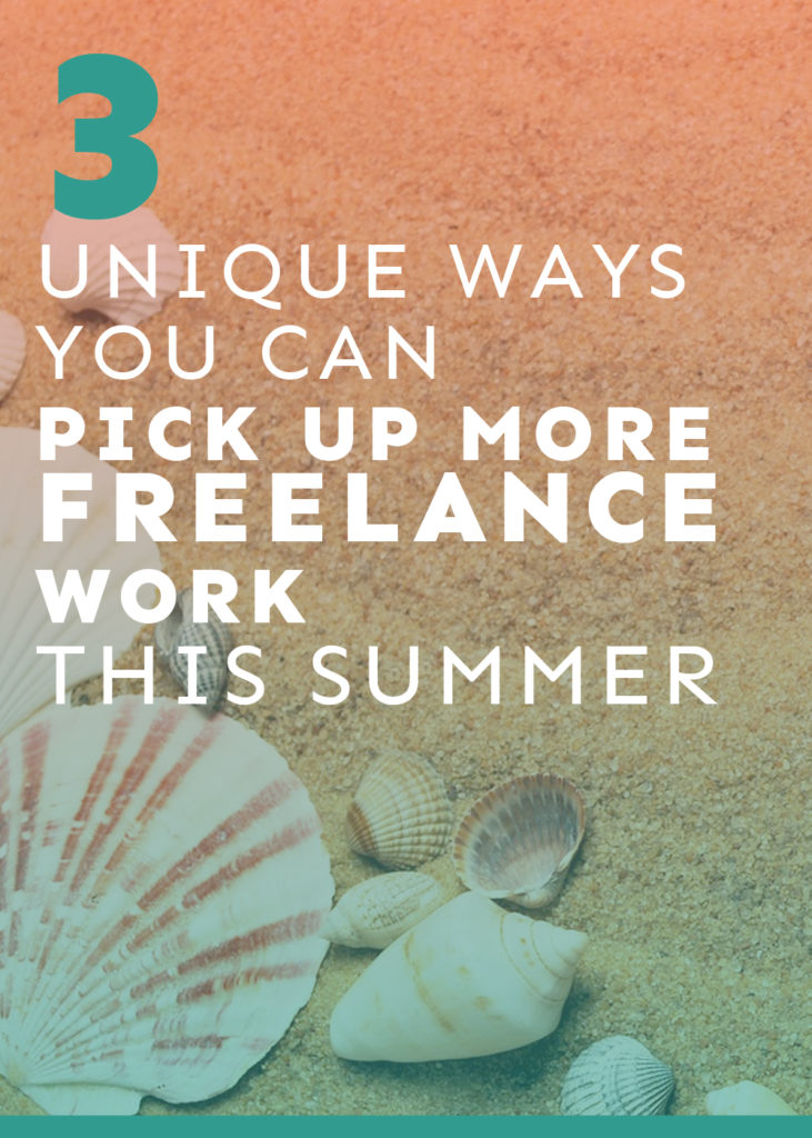 how to get more freelance work this summer