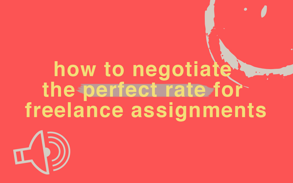 How to Negotiate the Perfect Rate for Freelance Assignments