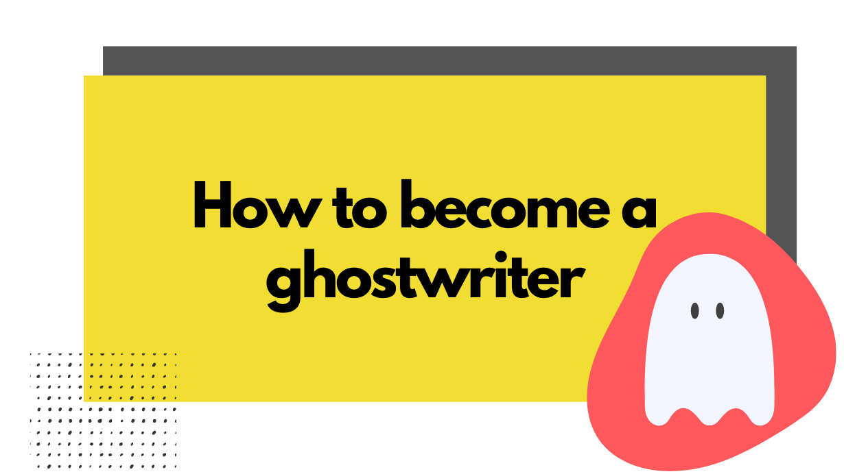How to Become a Ghostwriter: A Guide to Getting Started