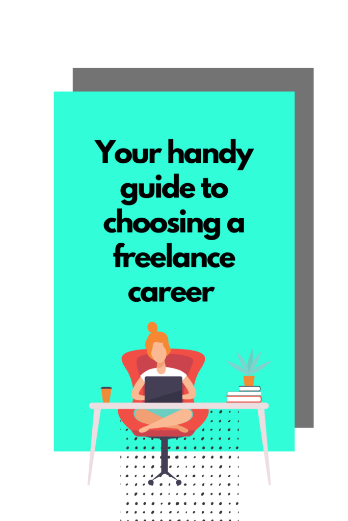 Choosing a freelance career