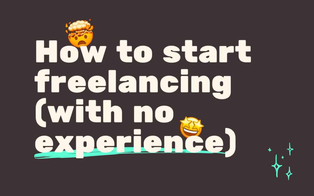 How to Start Freelancing (With No Experience)