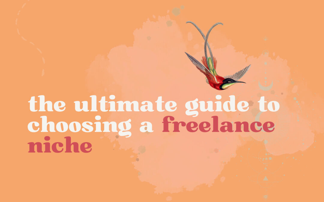 The Ultimate Guide to Choosing a Freelance Niche
