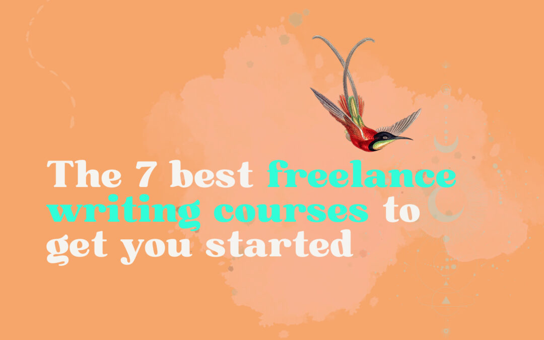 The 7 Best Freelance Writing Courses to Get You Started
