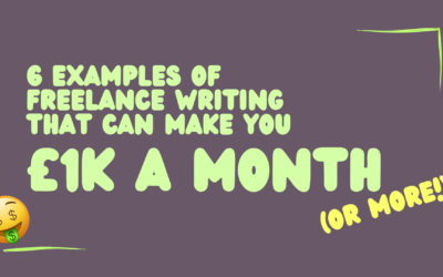 6 Examples of Freelance Writing That Can Earn You £1k a Month (or More!)